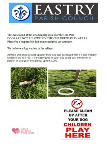 This was found at the wooden play area near the Gun Park.
DOGS ARE NOT ALLOWED IN THE CHILDRENS PLAY AREAS
Please be a responsible dog owner and pick up your poo.

We do have a dog warden in the village.

Anyone who fails to clear up after their dog can be issued with a Fixed Penalty Notice of up to £100. If the case goes to court this could cost the owner or person in charge of the animal up to £1,000. 